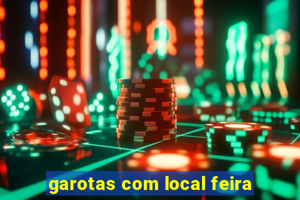 garotas com local feira